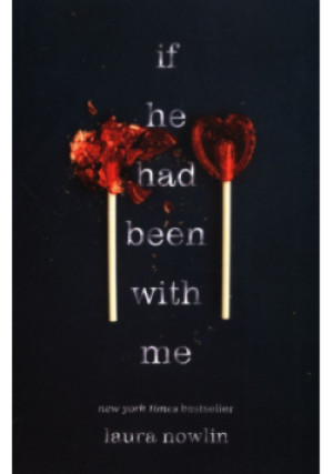 If He Had Been with Me - Laura Nowlin - książka  wyd. 2019