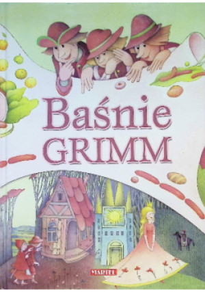 Baśnie Grimm - Wilhelm Grimm, Jacob Grimm - książka  wyd. 2012