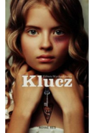 Klucz - Elżbieta Wardęszkiewicz - książka  wyd. 2015