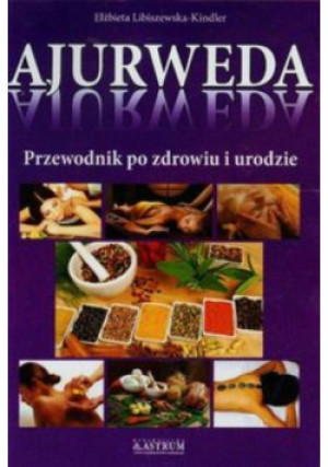 Ajurweda - Elżbieta Libiszewska-Kindler - książka  wyd. 2014