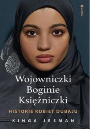 Wojowniczki, Boginie, Księżniczki - Kinga Jesman - książka  wyd. 2023