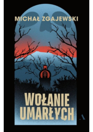 Wołanie umarłych - Michał Zgajewski - książka  wyd. 2025
