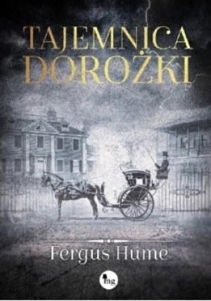 Tajemnica dorożki - Hume Fergus - książka reportaż wyd. 2019