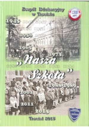 Nasza Szkoła - książka historyczna wyd. 2015