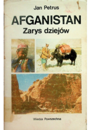 Afganistan Zarys dziejów - Jan Petrus - książka historyczna wyd. 1987