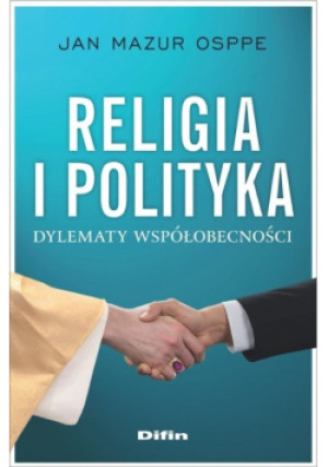 Religia i polityka - Jan Mazur Osppe - książka  wyd. 2020
