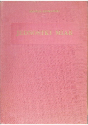 Jednostki miar - Henryk Szymański - książka  wyd. 1956