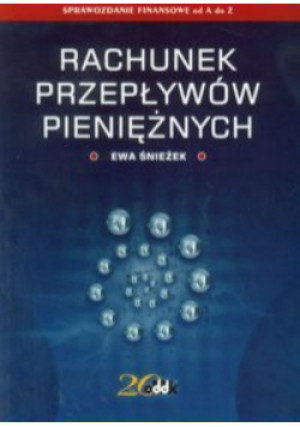 Rachunek przepływów pieniężnych - Ewa Śnieżek - książka reportaż wyd. 2007