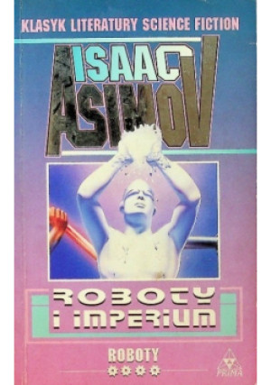 Roboty i Imperium - Isaac Asimov - książka  wyd. 1995