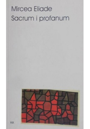 Sacrum i profanum - Mircea Eliade - książka  wyd. 1996