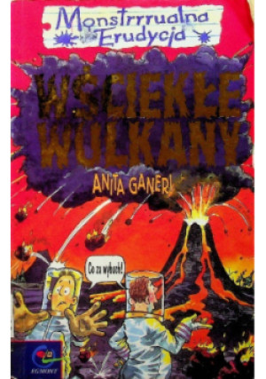 Wściekłe wulkany - Anita Ganerl - książka  wyd. 2000