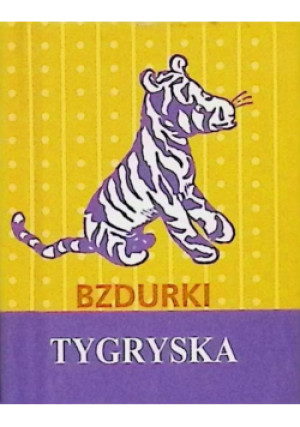 Bzdurki tygryska - Irena Tuwim - książka  wyd. 2001
