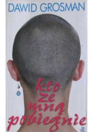 Kto ze mną pobiegnie - Dawid Grosman - książka  wyd. 2006
