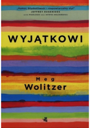 Wyjątkowi - Meg Wolitzer - książka  wyd. 2016