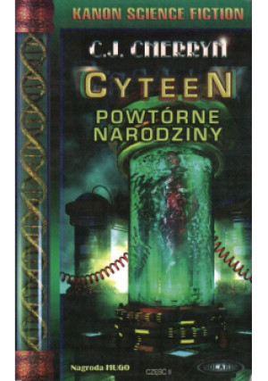 Cyteen  Powtórne narodziny - C. J. Cherryh - książka  wyd. 2002