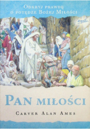 Pan miłości - Carver Alan Ames - książka  wyd. 2017