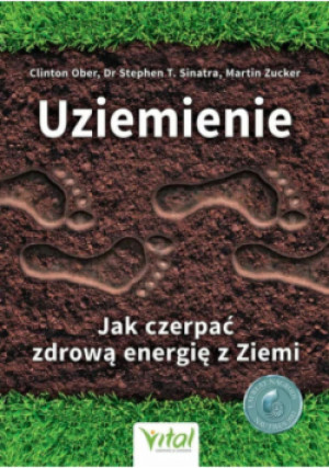 Uziemienie - Martin Zucker, Stephen T. Sinatra, Clinton Ober - książka  wyd. 2021