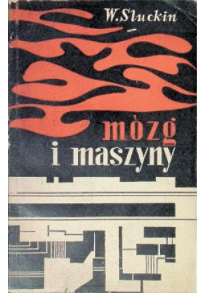 Mózg i maszyny - W. Sluckin - książka  wyd. 1957