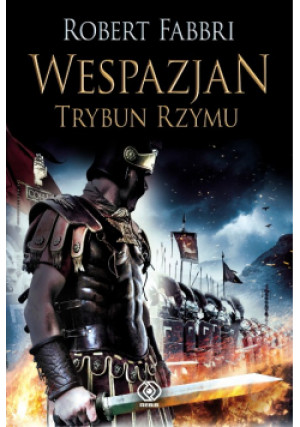 Wespazjan Trybun Rzymu - Robert Fabbri - książka historyczna wyd. 2012