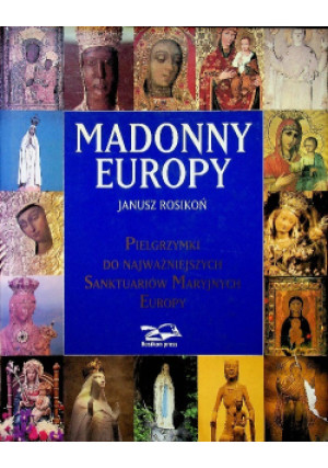 Madonny Europy - Janusz Rosikoń - książka  wyd. 1998