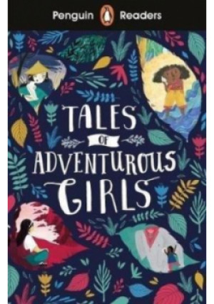 Penguin Readers Level 1 Tales of Adventurous Girls - książka  wyd. 2019