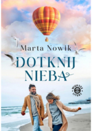 Dotknij nieba - Marta Nowik - książka  wyd. 2025