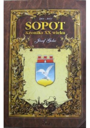 Sopot Kronika XX wieku - Józef Golec - książka historyczna wyd. 2004