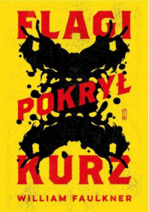 Flagi pokrył kurz - William Faulkner - książka  wyd. 2023
