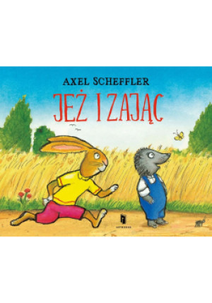 Jeż i Zając - Axel Scheffler - książka  wyd. 2024