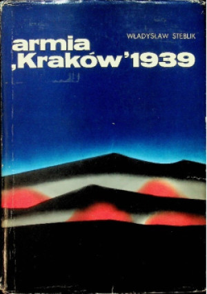 Armia Kraków 1939 - Władysław Steblik - książka historyczna wyd. 1975