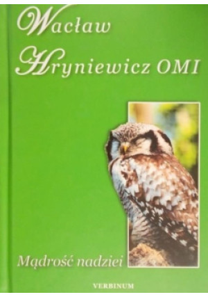 Mądrość nadziei - Wacław Hryniewicz - książka  wyd. 2010