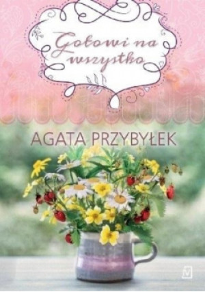 Gotowi na wszystko - Agata Przybyłek - książka  wyd. 2020