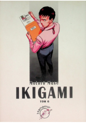 Ikigami Tom 6 - Motoro Mase - książka  wyd. 2008