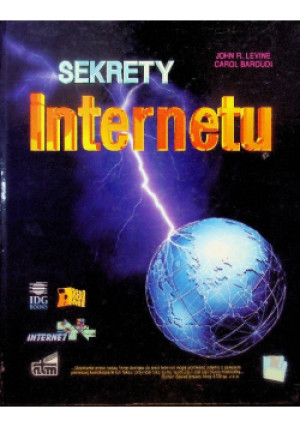 Sekrety internetu - John R. Levine, Carol Baroudi - książka  wyd. 1996