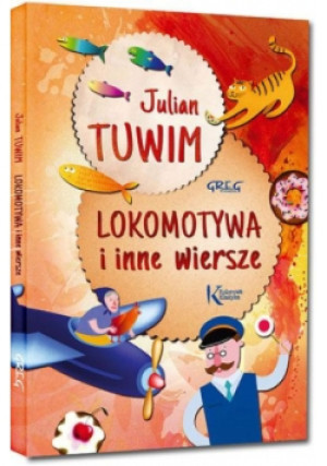 Lokomotywa i inne wiersze - Julian Tuwim - książka  wyd. 2015