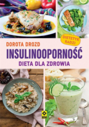 Insulinooporność Dieta dla zdrowia - Dorota Drozd - książka  wyd. 2020