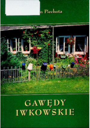Gawędy Iwkowskie - Jan Piechota - książka historyczna wyd. 2006