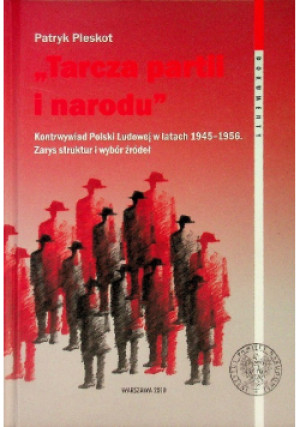 Tarcza partii i narodu - Patryk Pleskot - książka  wyd. 2010