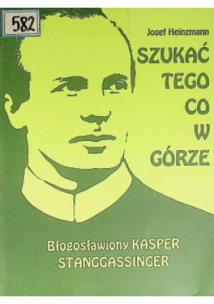 Szukać tego co w górze - Josef Heinzmann - książka  wyd. 1992
