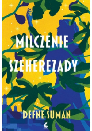 Milczenie Szeherezady - Dafne Suman - książka  wyd. 2023