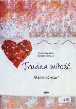 Trudna miłość - Rachele Barchiesi, Tonino Cantelmi - książka  wyd. 2008