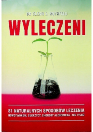 Wyleczeni - Glenn S. Rothfeld - książka  wyd. 2019