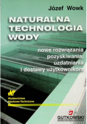 Naturalna technologia wody - Józef Wowk - książka  wyd. 2010