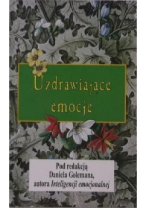 Uzdrawiające emocje - Daniel Goleman - książka  wyd. 1999