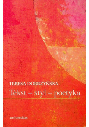 Tekst styl poetyka - Teresa Dobrzyńska - książka  wyd. 2003