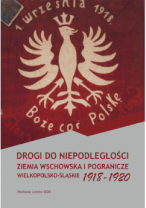 Drogi do niepodległości - książka historyczna wyd. 2021
