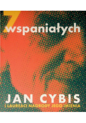 7 wspaniałych - Jan Cybis - książka  wyd. 2003
