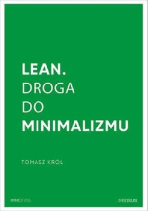 Lean Droga do minimalizmu - Tomasz Król - książka  wyd. 2019