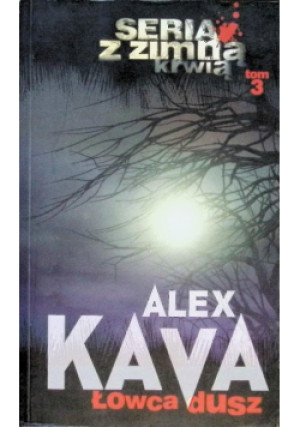 Łowca dusz Tom 3 - Alex Kava - książka  wyd. 2013