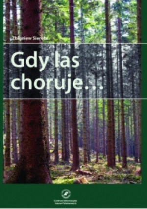 Gdy las choruje - Zbigniew Sierota - książka  wyd. 2018